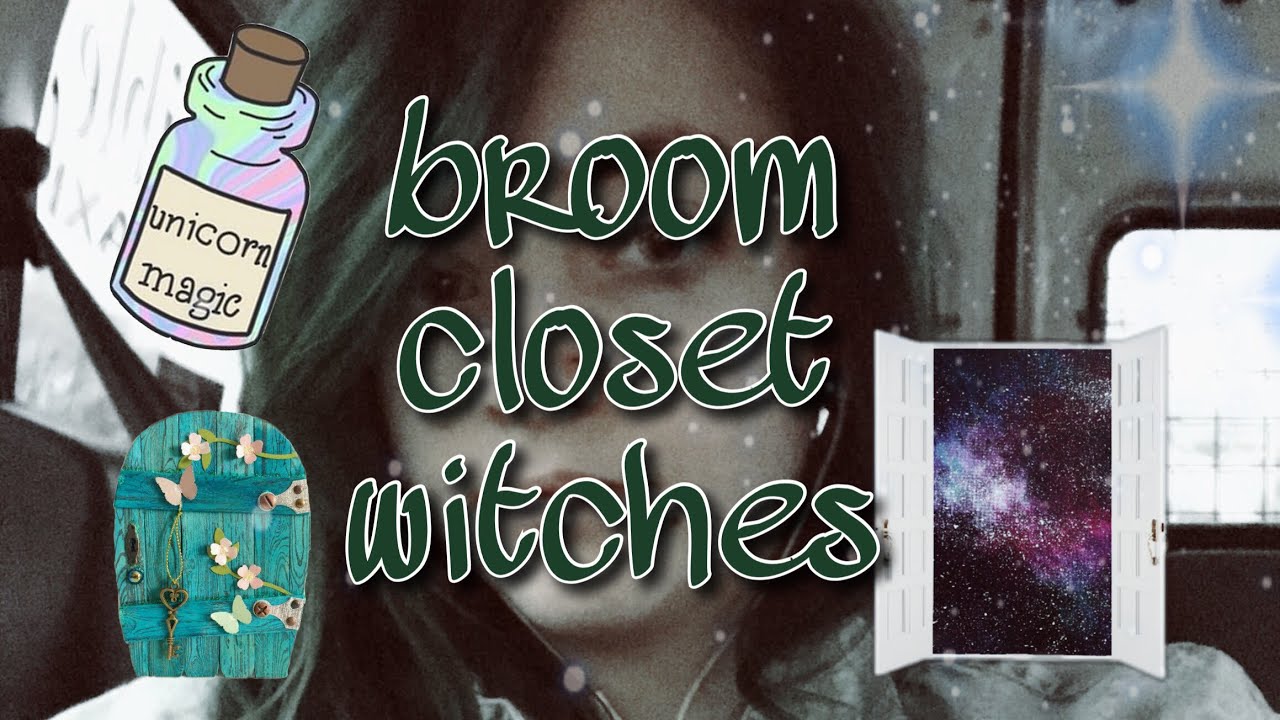 broom closet witches YouTube