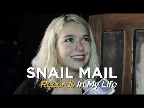 Snail Mail - Records In My Life (2018 interview)