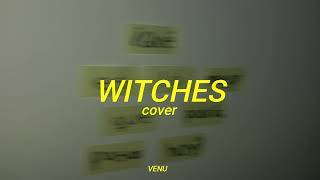 Witches - Alice Phoebe Lou (cover)