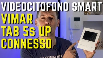 VIDEOCITOFONO SMART CONNESSO WI-FI ecco VIMAR ELVOX TAB 5S UP - Casa Domotica