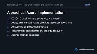 Detalles Microsoft AZ-104 Ep. 04: Containers and serverless workloads Actualización