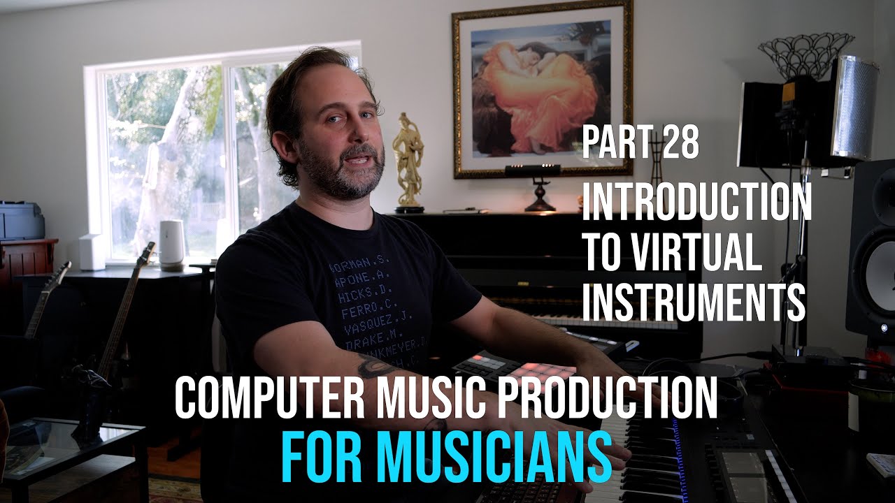 Computer Music Production for Musicians Pt 28 - Introduction to Virtual ...