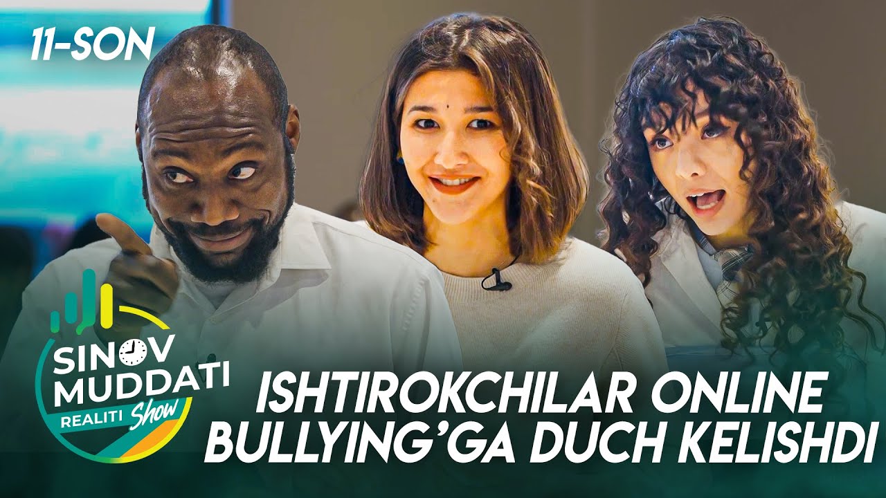 Sinov Muddati realitiy shou 11-son - ISHTIROKCHILAR ONLINE BULLYING'GA DUCH KELISHDI