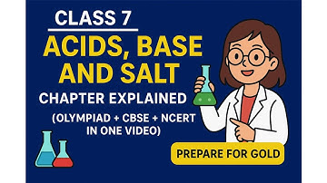 Class 7 Science | Acids, Bases & Salts | Full Chapter Explained | NSO | Olympiad + CBSE + NCERT