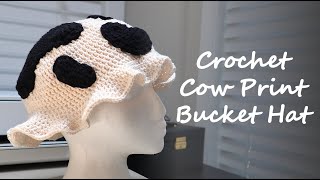How to Crochet a Bucket Hat | Cow Print 
