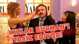 Kızlar Burhan'ı taciz ediyor - Avrupa Yakası