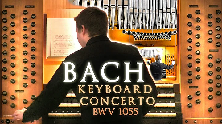 BACH - KEYBOARD CONCERTO (A MAJOR BWV 1055) - ORGA...