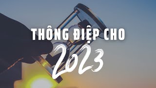 SUY NGẪM TRƯỚC THỀM NĂM MỚI // THÔNG ĐIỆP CHO 2023