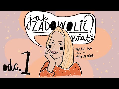 Dlaczego, choć boję się mówić, zaczynam podcast? 🫣 | JAK ZADOWOLIĆ ŚWIAT #1