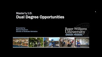 Roger Williams University J.D./Master s Dual Degree Programs Virtual Information Session
