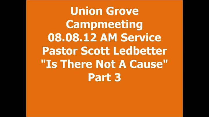 Union Grove Camp Meeting - 08.08.12 - AM Service S...