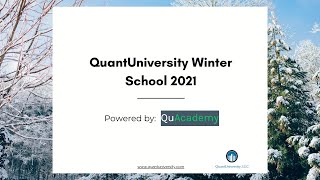 QuantUniversity Winter School 2021
