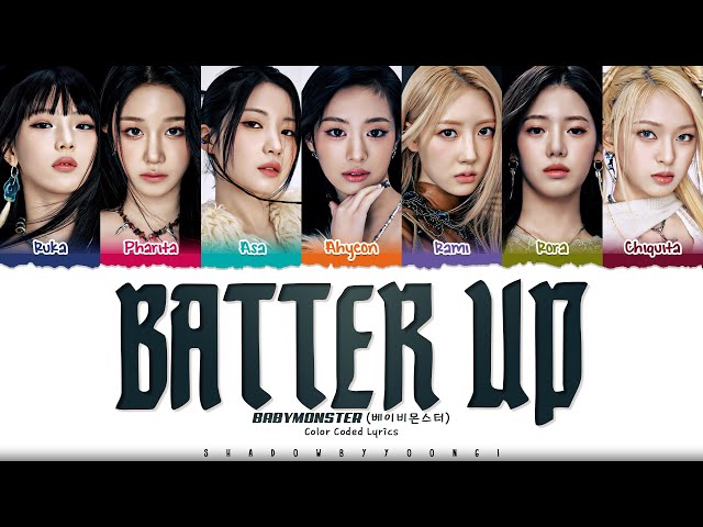 BABYMONSTER 'BATTER UP (7 Ver.)' Lyrics (베이비몬스터 BATTER UP 가사) [Color Coded Han_Rom_Eng] class=