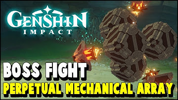 Genshin Impact PERPETUAL MECHANICAL ARRAY Boss Fight (Machine Battlefront) - Inazuma 2.0 Update