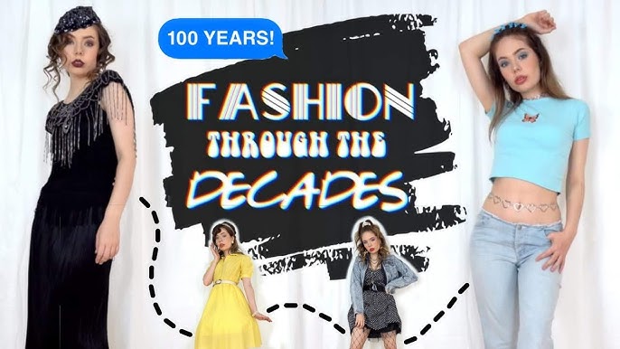 100 Years of Fashion Trends