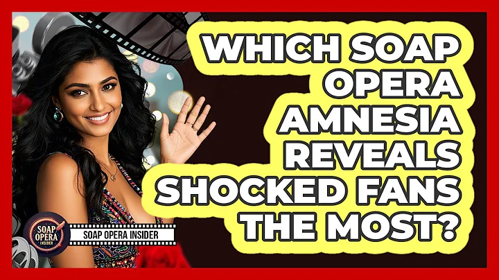 Which Soap Opera Amnesia Reveals Shocked Fans The Most? - Soap Opera Insider