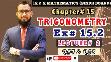 IX & X - Mathematics: Chapter#15: Trigonometry | Ex # 15.2| Lecture#2 | Sindh Board | SSC I & II