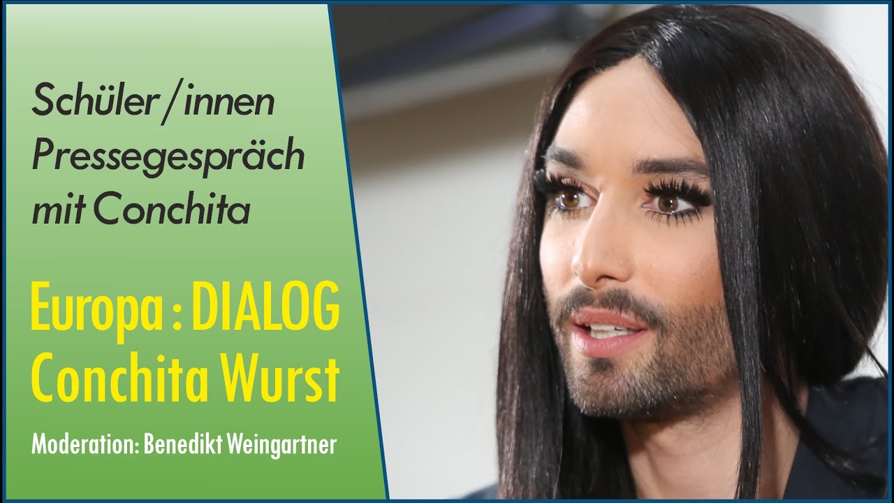 Europa : DIALOG mit Conchita Wurst (Schüler-Pressegespräch)