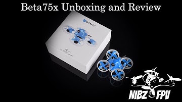 Beta75x Unboxing, Review and a WARNING about BetaFPV components
