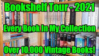 Bookshelf Tour  2021  Over 10,000 Books  Every Book In My Collection  Unintentional ASMR!