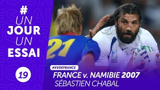 France-Namibie (2007) : Sébastien Chabal #UnJourUnEssai