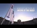 What it is like to be an intern at the OSCE?
