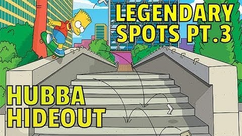 LEGENDARY SPOTS | PT.3 | HUBBA HIDEOUT