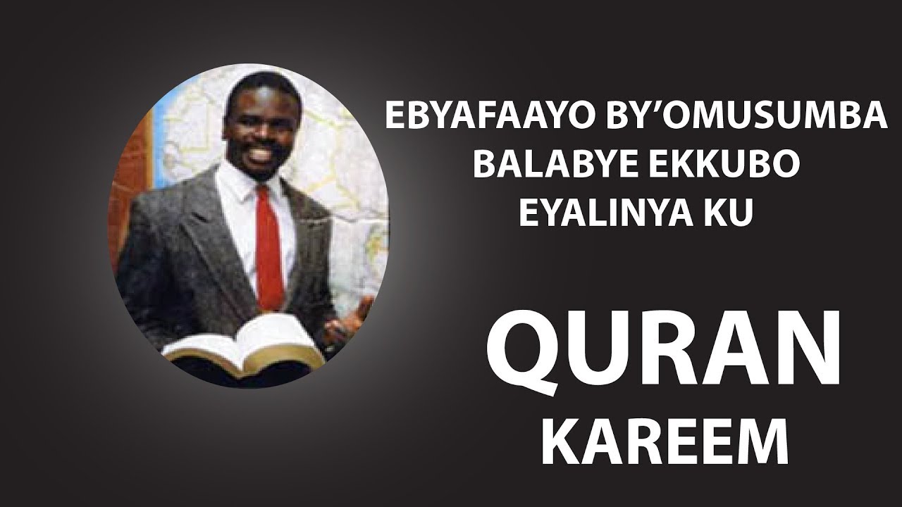 Wuuno Omusumba Balabye Ekkubo Eyalinya Mu Quran Allah Namwokya