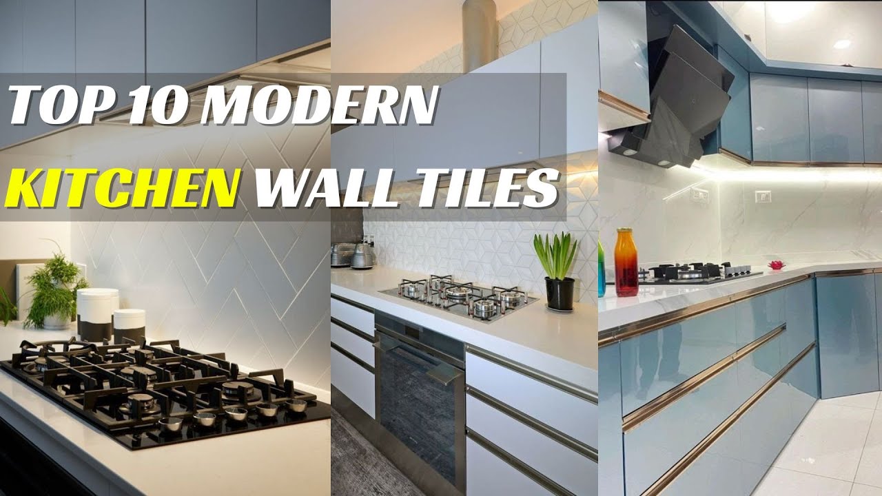Top 10 Modern kitchen wall tiles Kitchen mein tiles ka design