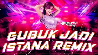 GUBUK JADI ISTANA - IPANK BY DJ VALENT REMIX