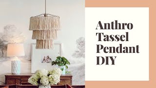 Anthropologie Tassel Chandelier DIY