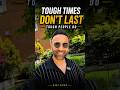 Tough Times Don’t Last… Tough People Do