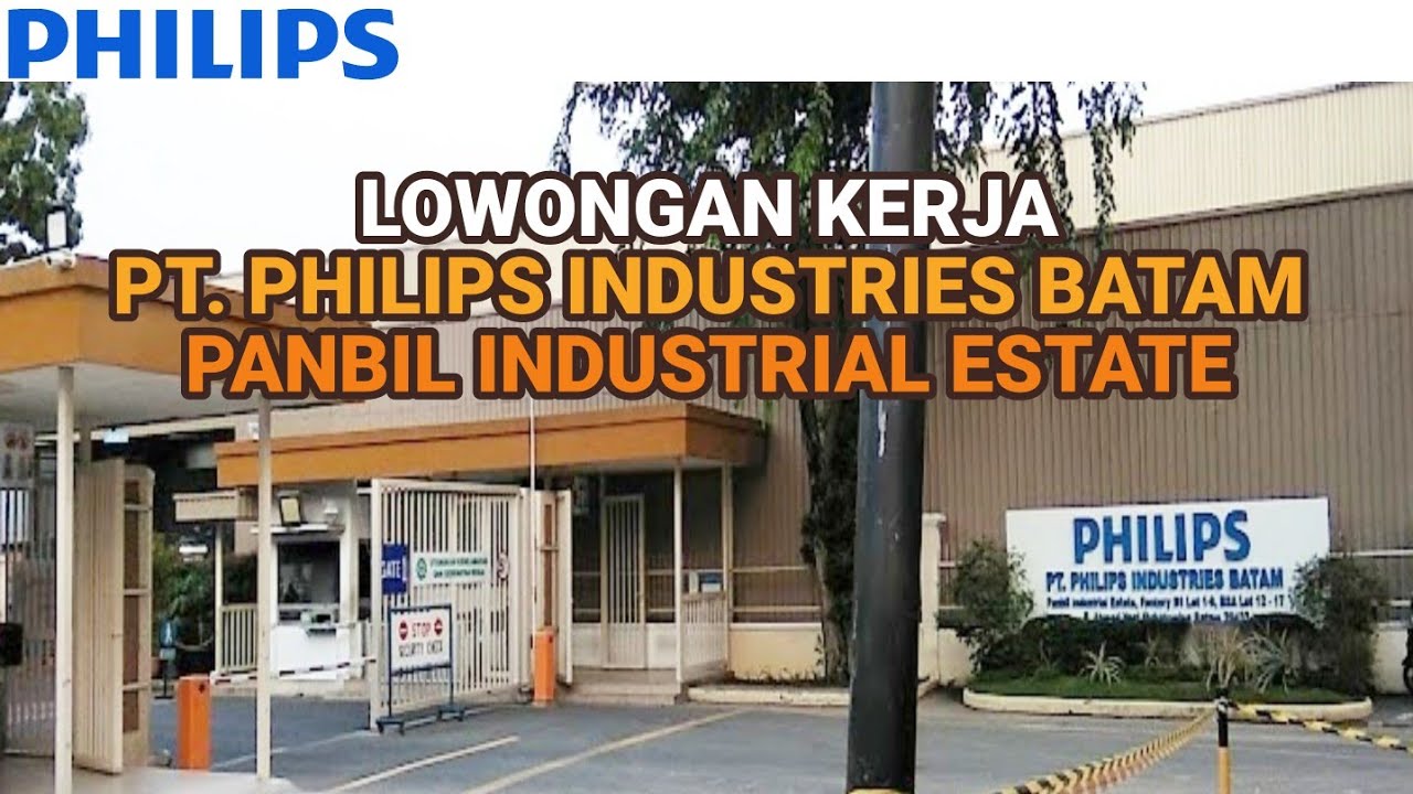 Loker PT Philips Industries Batam hari ini Info Lowongan Kerja Philips Batam hari ini