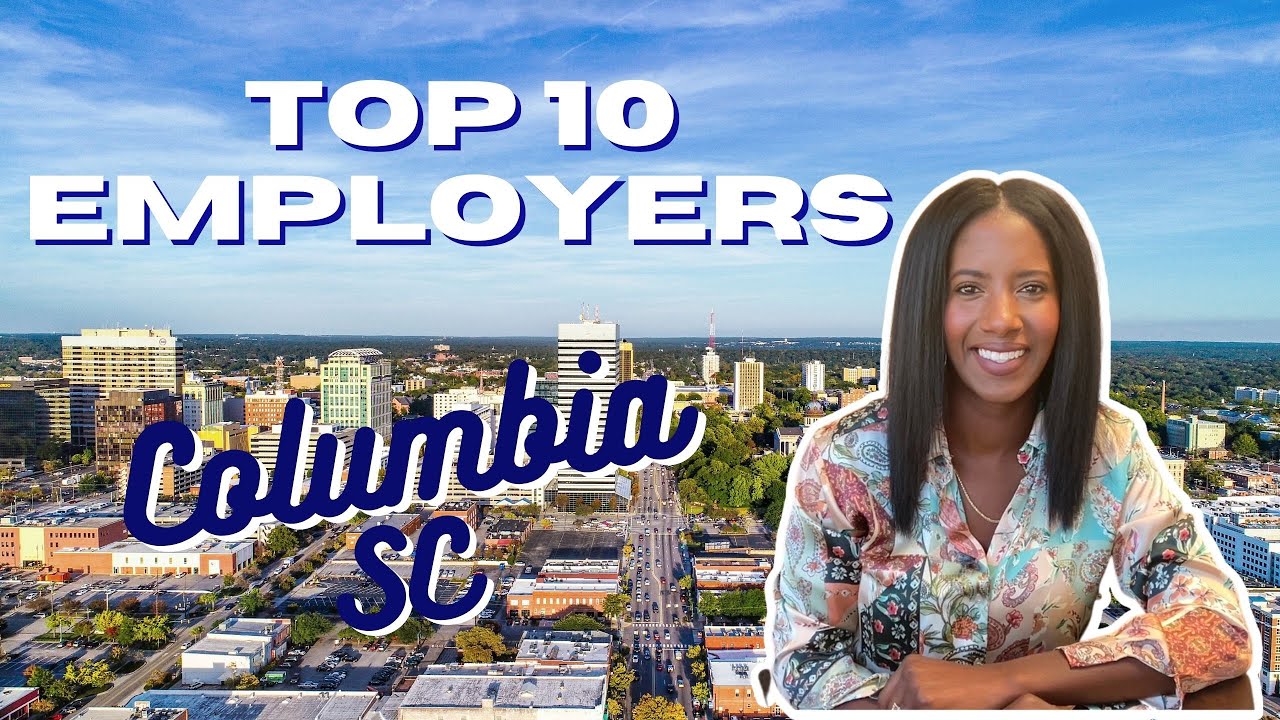 Top 10 Employers in Columbia, South Carolina YouTube