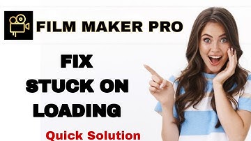 How To Fix And Solve Stuck On Loading On Film Maker Pro App | Easy Fix