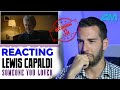 VOCAL COACH reacts to SOMEONE YOU LOVED - LEWIS CAPALDI