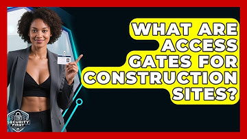 What Are Access Gates For Construction Sites? - SecurityFirstCorp.com