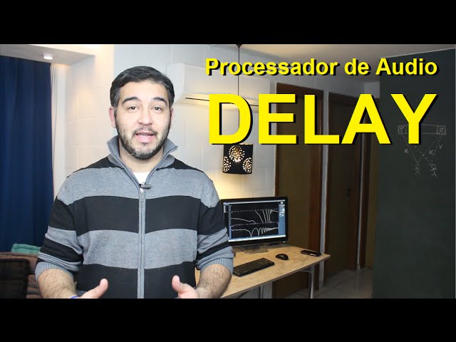 Processador de Audio: Delay & Fase