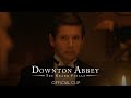 DOWNTON ABBEY: THE GRAND FINALE - "This Is Mary's Time" Official Clip