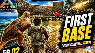 ARK Survival Evolved First Base Build 🔥 Beach Survival Start | Episode 2