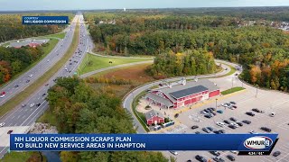 NH Liquor Commission scraps plan to build new service areas in Hampton