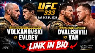 UFC 333 LIVE | Alexander Volkanovski VS Movsar Evloev | Merab Dvalishvili vs Petr Yan