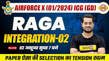AIRFORCE X (01/2024) / ICG (GD) || RAGA MATHS CLASS || INTEGRATION - 02 || MATHS BY VIVEK RAI SIR