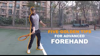 Five Golden Tips For Advanced Forehand (TENFITMEN - Episode 152)