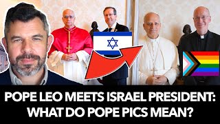 Pope Leo Meets with Israel President: What do Pope Pics Mean?