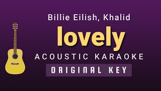 Lovely - Billie Eilish, Khalidacoustic Karaoke