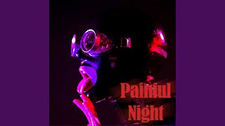 Painful Night
