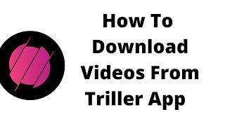 How To Download Videos From Triller App screenshot 5