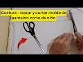 Costura - Cortar y trazar pantalon corto Basico de niño 👘✂ - Facil !!!!