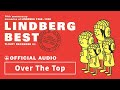 LINDBERG「Over The Top」【LINDBERG BEST FLIGHT RECORDER IIIより】(Official Audio)【字幕設定で歌詞表示あり】
